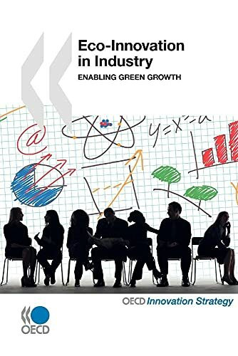 Eco-Innovation in Industry: Enabling Green Growth