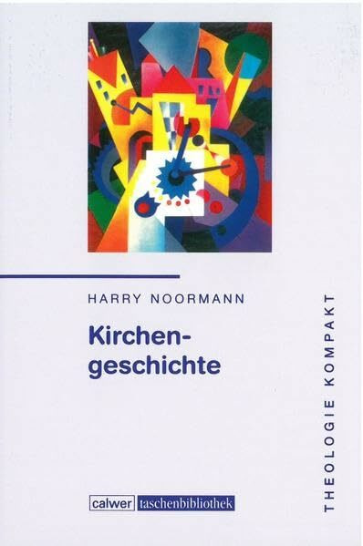 Theologie kompakt: Kirchengeschichte: Band 5