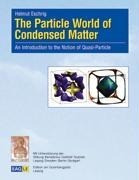 The Particle World of Condensed Matter
