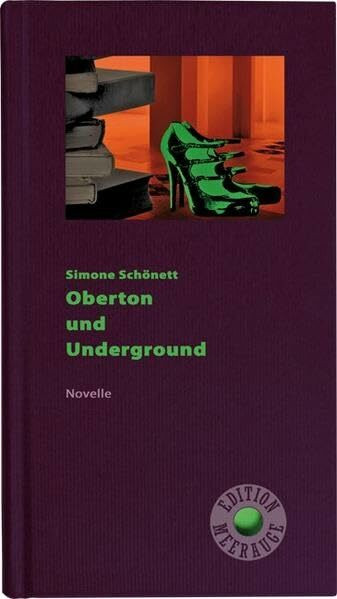 Oberton und Underground: Novelle (Edition Meerauge)