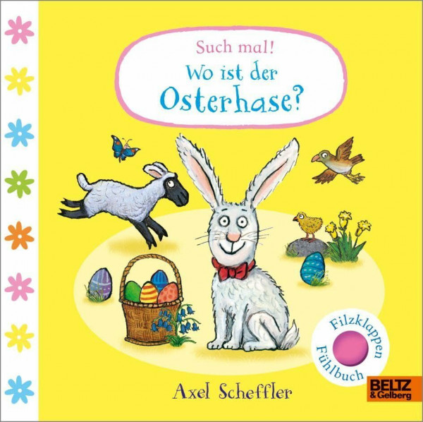 Such mal! Wo ist der Osterhase?: Fühlbuch mit Filzklappen