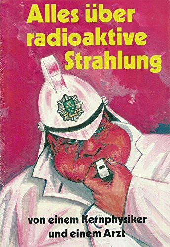 Alles über radioaktive Strahlung