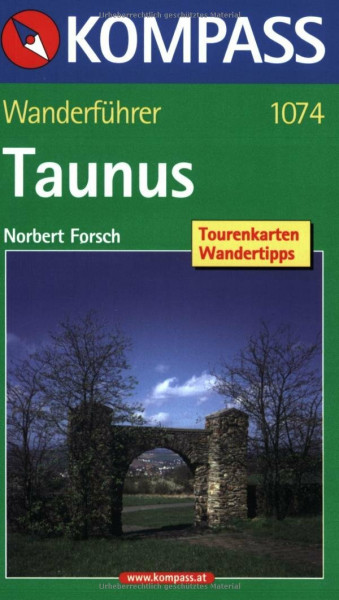 Taunus: Wanderführer mit 60 Touren mit Top-Routenkarten (KOMPASS Wanderführer, Band 1074)