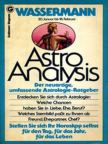 AstroAnalysis Wassermann. 20. Januar bis 18. Februar. ( Goldmann Magnum).