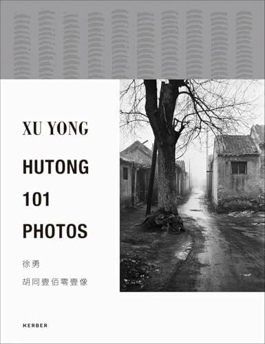 Xu Yong: HUTONG 101 PHOTOS