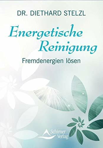 Energetische Reinigung: Fremdenergien lösen