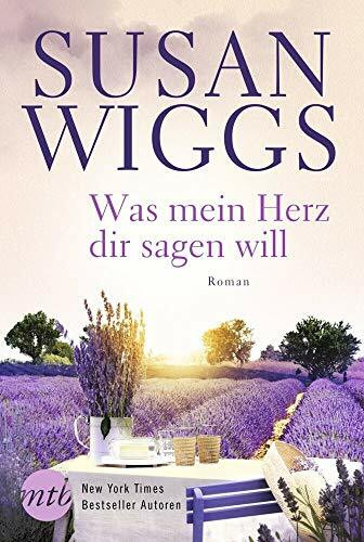 Was mein Herz dir sagen will: Roman