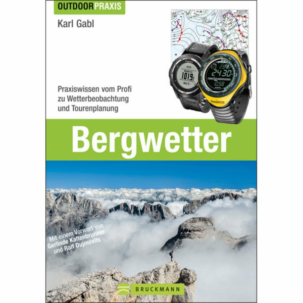 Bergwetter: Praxiswissen vom Profi zu Wetterbeobachtung und Tourenplanung