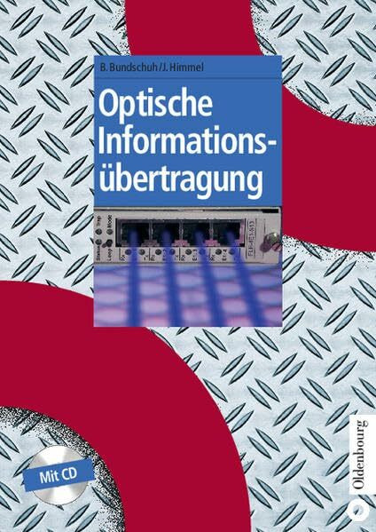 Optische Informationsübertragung (Oldenbourg Lehrbücher für Ingenieure)