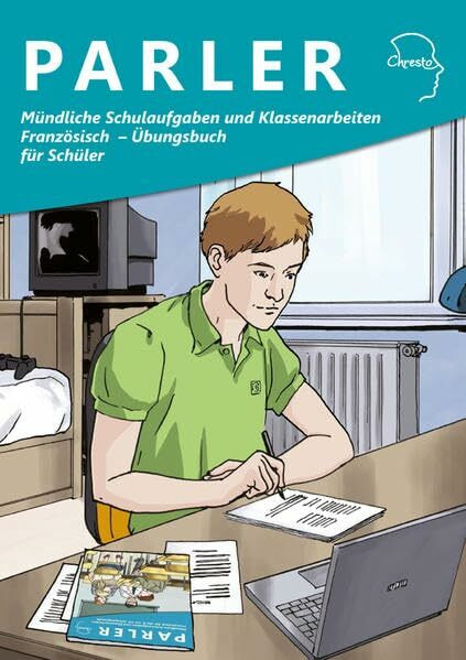 Mündliche Schulaufgaben und Klassenarbeiten Französisch - Übungsbuch für Schuler (Parler)