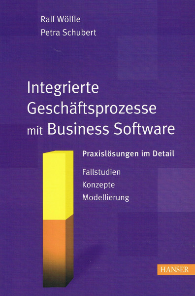 Integrierte Geschäftsprozesse mit Business Software: Praxislösungen im Detail