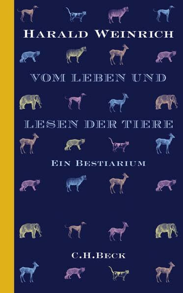 Vom Leben und Lesen der Tiere: Ein Bestiarium