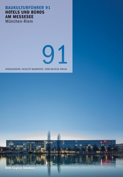 Baukulturführer 91 Hotels und Büros am Messesee, München-Riem