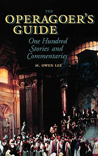 The Operagoer's Guide: One Hundred Stories and Commentaries (Amadeus)