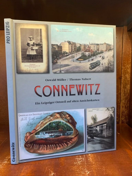 Connewitz: Ein Leipziger Stadtteil auf alten Ansichtskarten