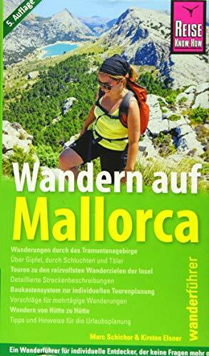 Wandern auf Mallorca: Das Handbuch für den optimalen Wanderurlaub. Mit Wanderkarte (Wanderführer)