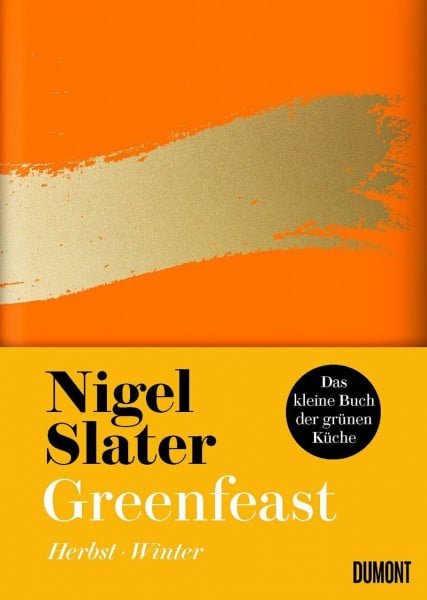 Greenfeast: Herbst / Winter (Das kleine Buch der grünen Küche, Band 2)
