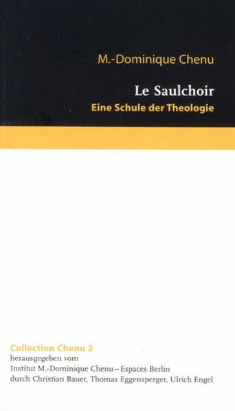 Le Saulchoir: Eine Schule der Theologie (Collection Chenu)