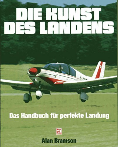 Die Kunst des Landens: Das Handbuch für perfekte Landung