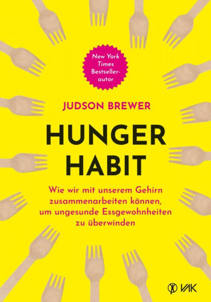 Hunger Habit: Wie wir mit unserem Gehirn zusammenarbeiten können, um ungesunde Essgewohnheiten zu überwinden