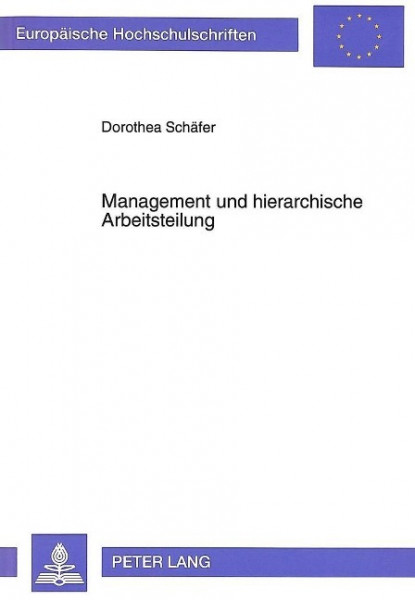 Management und Hierarchische Arbeitsteilung