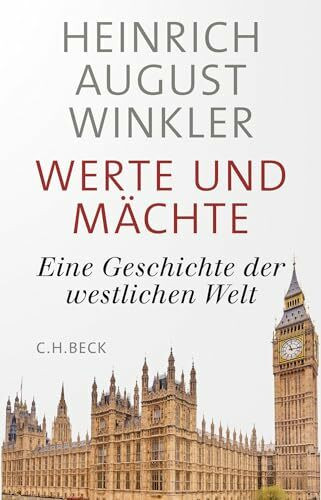 Werte und Mächte: Eine Geschichte der westlichen Welt