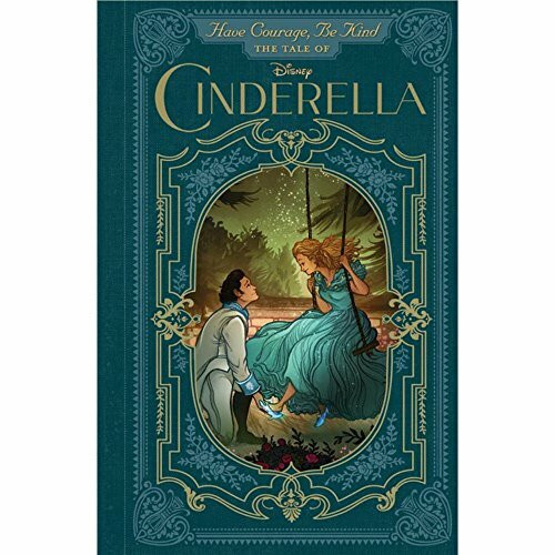 Have Courage, Be Kind: The Tale of Cinderella