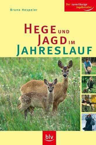 Hege und Jagd im Jahreslauf