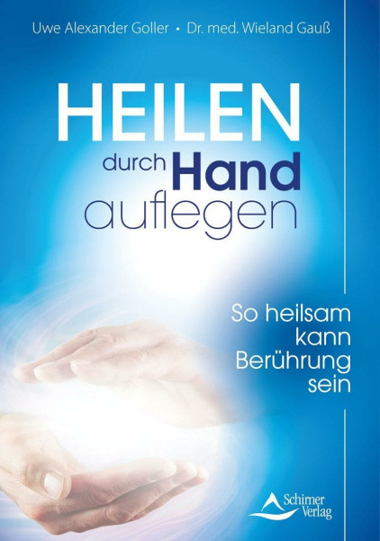 Heilen durch Handauflegen: So heilsam kann Berührung sein