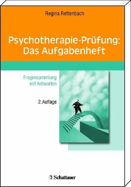 Psychotherapie-Prüfung - Das Aufgabenheft: Fragensammlung mit Antworten