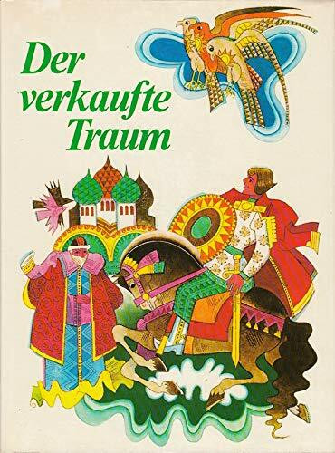 Der verkaufte Traum. Märchen der Völker der Sowjetunion