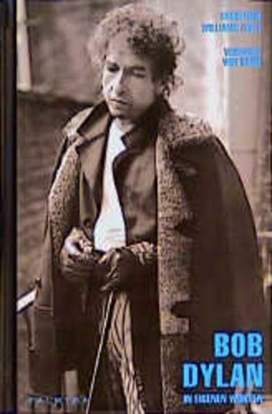 Bob Dylan: In eigenen Worten