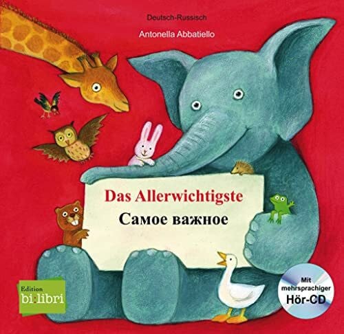 Das Allerwichtigste (Deutsch-Russisch): Zweisprachiges Kinderbuch mit Audio-CD und Ausklappseiten (Bilibri)