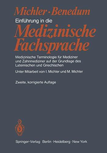 Einführung in die Medizinische Fachsprache: Medizinische Terminologie für Mediziner und Zahnmediziner auf der Grundlage des Lateinischen und Griechischen