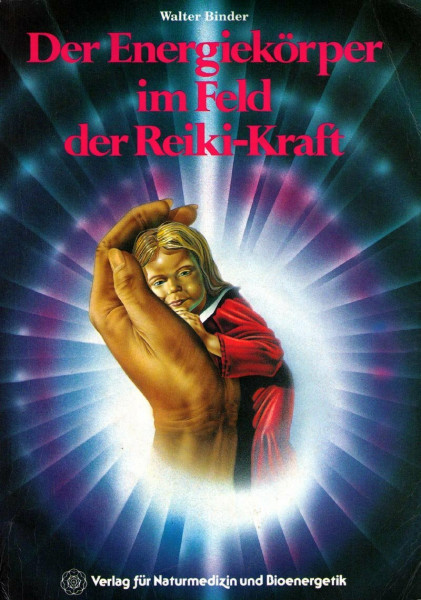 Der Energiekörper im Feld der Reiki-Kraft
