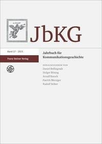 Jahrbuch für Kommunikationsgeschichte 17 (2015)