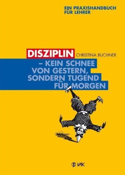 Disziplin - kein Schnee von gestern, sondern Tugend für morgen