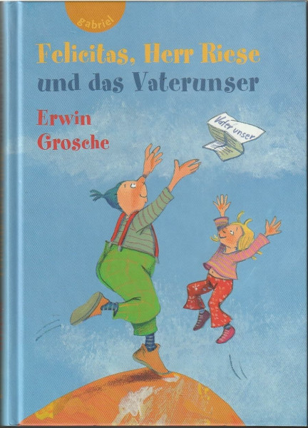 Felicitas, Herr Riese und das Vaterunser