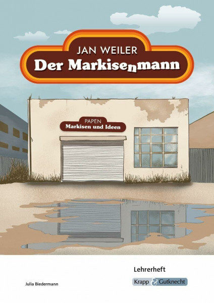 Der Markisenmann – Jan Weiler – Lehrerheft: Unterricht, Lösungen, Didaktik, Methodik, Heft (Sekundarstufe I: Literatur im Unterricht)
