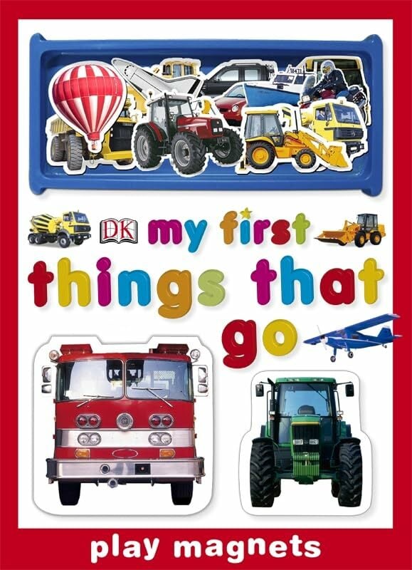 my first things that go (My First Play Magnets) my first things that go (My First Play Magnets)