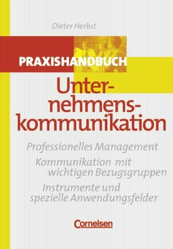 Praxishandbuch Unternehmenskommunikation
