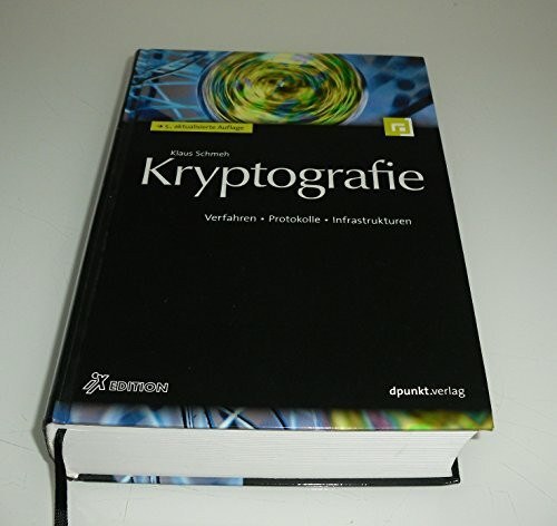 Kryptografie: Verfahren, Protokolle, Infrastrukturen (iX-Edition)