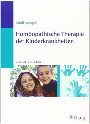 Homöopathische Therapie der Kinderkrankheiten