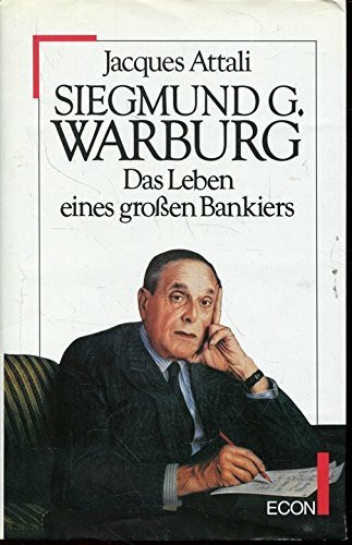 Siegmund G. Warburg. Das Leben eines großen Bankiers