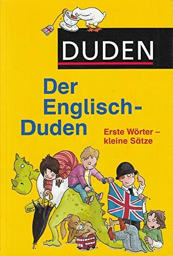 Der Englisch-Duden. Erste Wörter- kleine Sätze. Vor- und Grundschule.