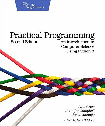 Practical Programming: An Introduction to Computer Science Using Python 3 (Pragmatic Programmers): An Introduction to SPuter Science Using Python 3