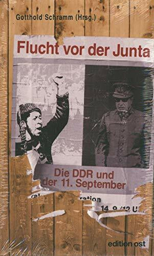 Flucht vor der Junta. Die DDR und der 11. September
