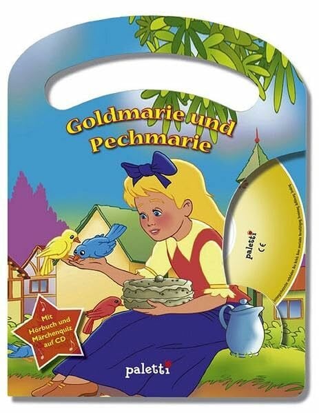 Goldmarie und Pechmarie: Märchen