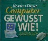Reader's Digest Computer - Gewusst wie: 150 praktische Anwendungen Schritt für Schritt erklärt
