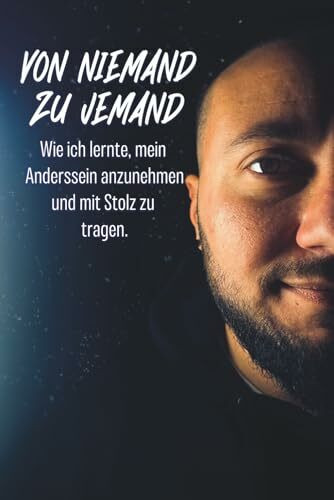 Von Niemand zu Jemand: Wie ich lernte, mein Anderssein anzunehmen und mit Stolz zu tragen.